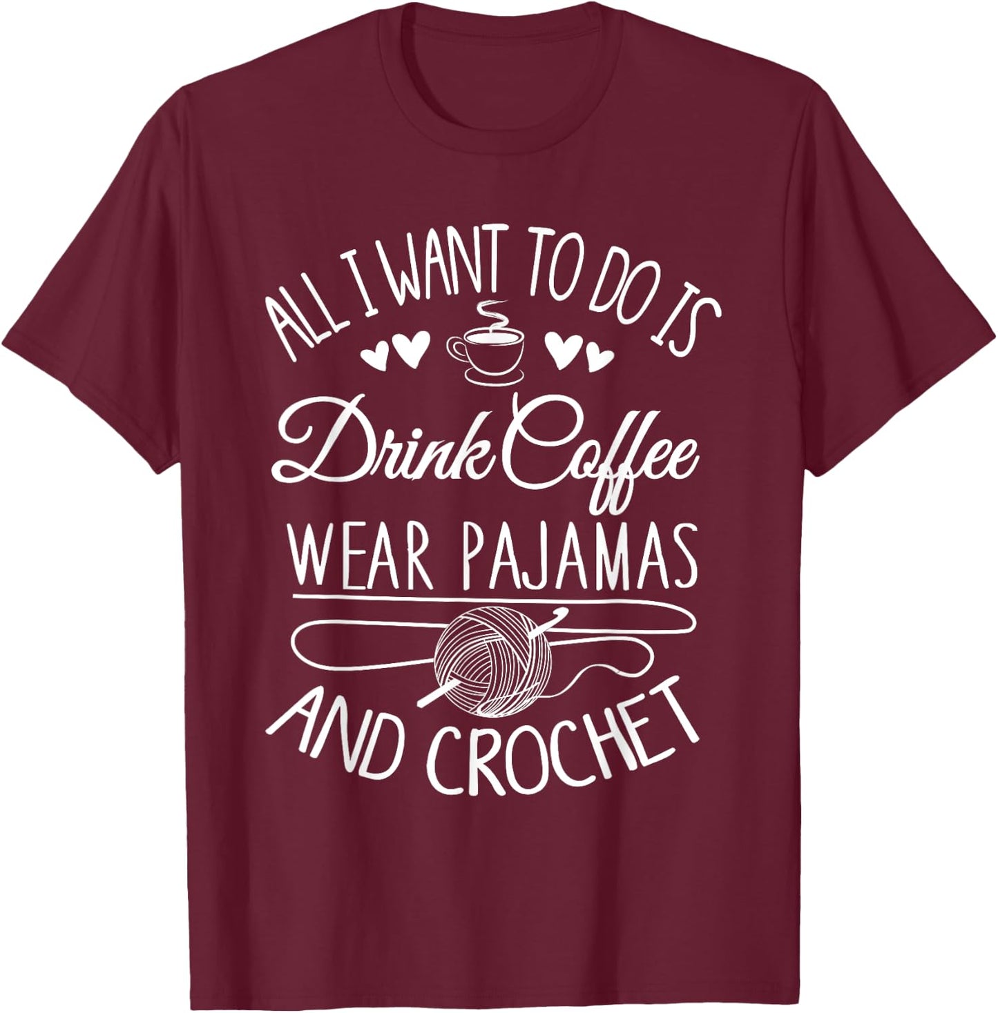 Crochet Saying Shirts- I Love Crochet Shirt T-Shirt - T-Shirt | Maroon
