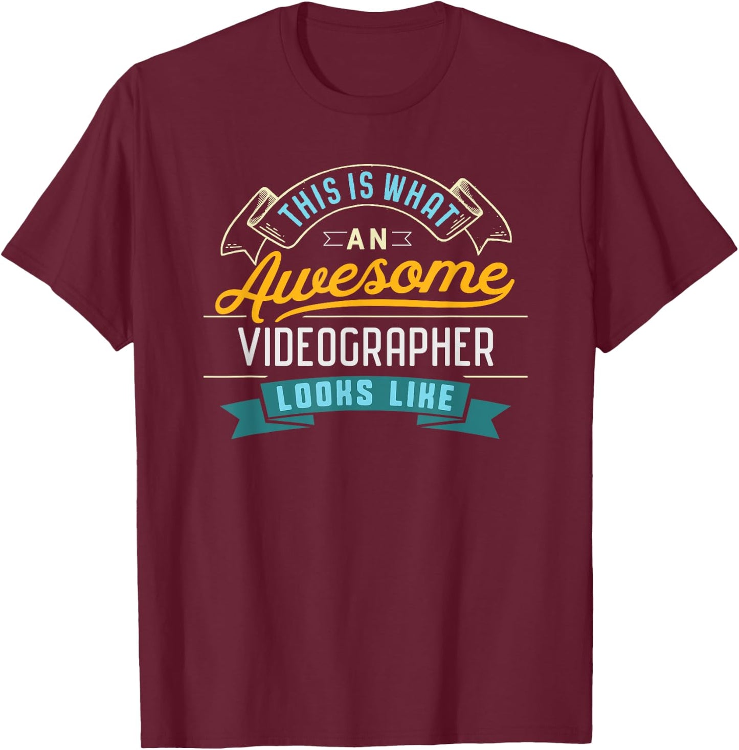 Funny Videographer Shirt Awesome Job Occupation Graduation T-Shirt - T-Shirt | Maroon