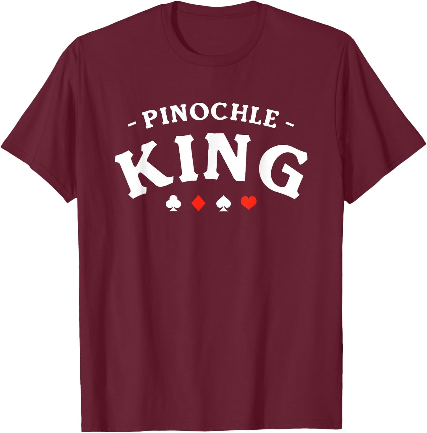 Pinochle King Card Game T-Shirt - T-Shirt | Maroon