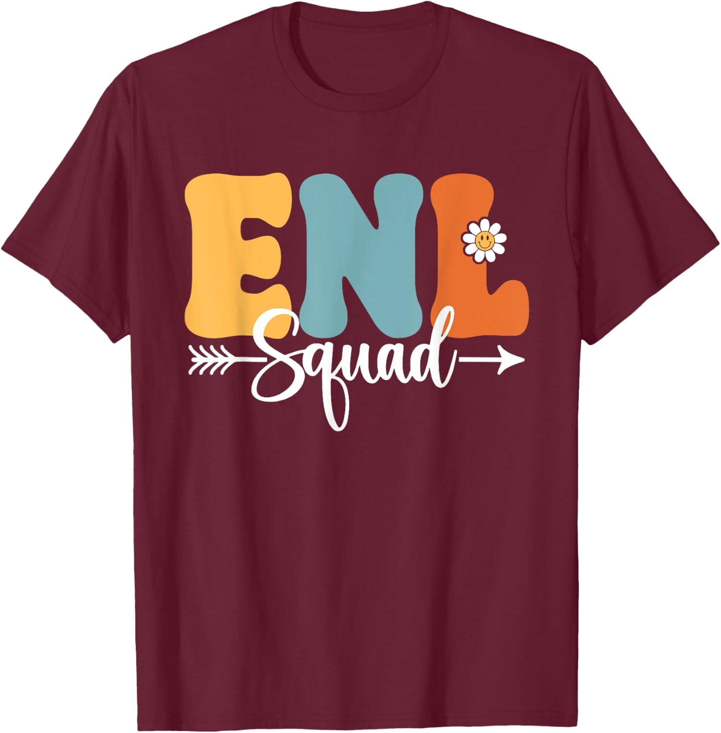 ENL Squad Back To School Teachers Students ENL Crew Men Women Girls Kids T-Shirt - T-Shirt | Maroon