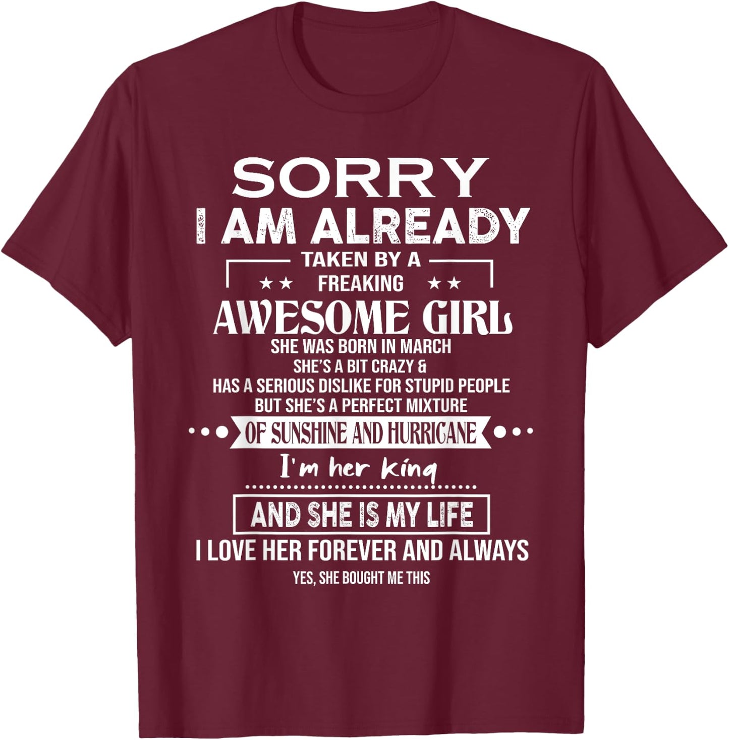 Sorry I Am Already Taken By A Freaking Awesome Girl March T-Shirt - T-Shirt | Maroon