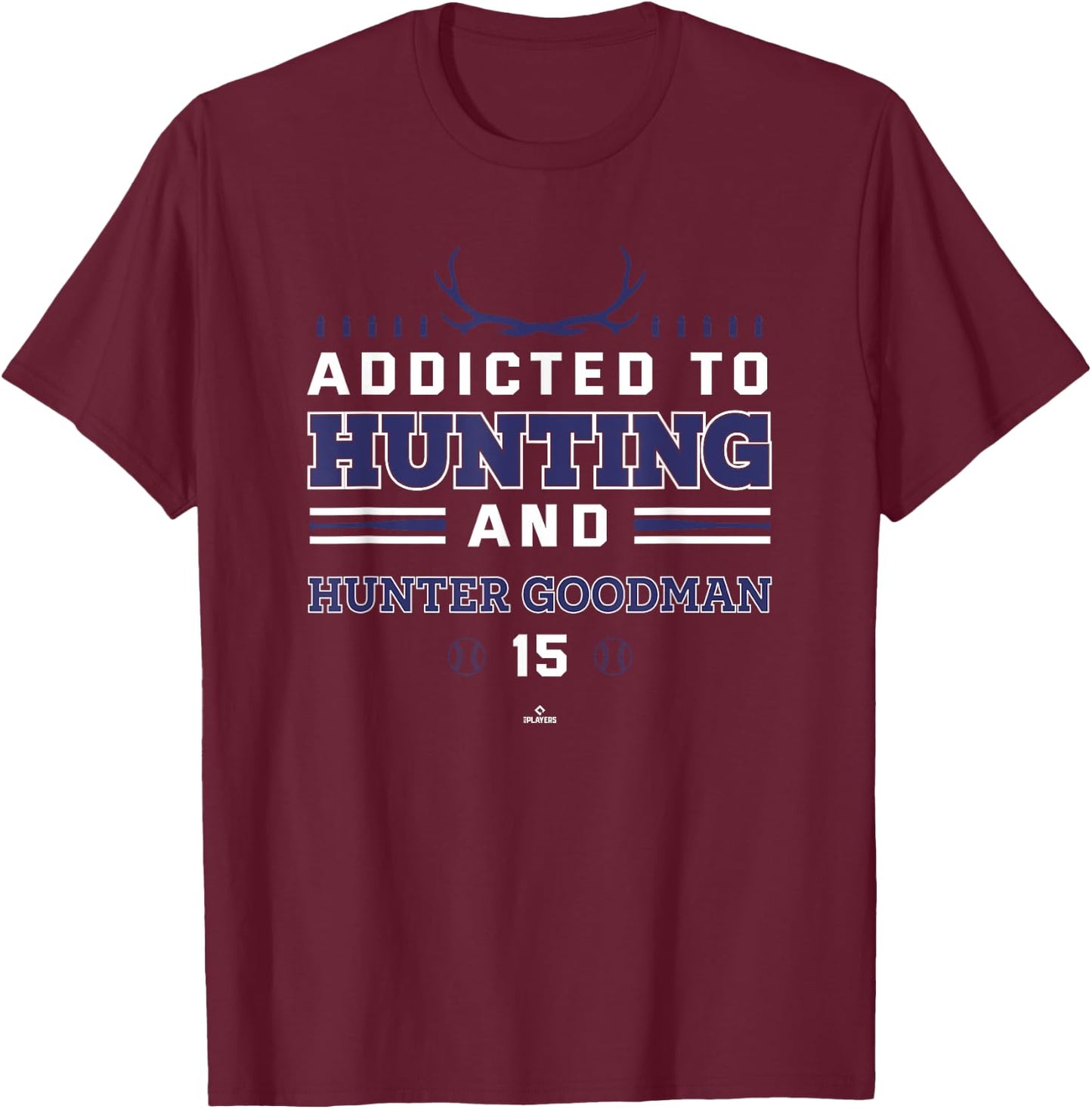 Addicted to Deer Hunting & Hunter Goodman Colorado Baseball T-Shirt - T-Shirt | Maroon