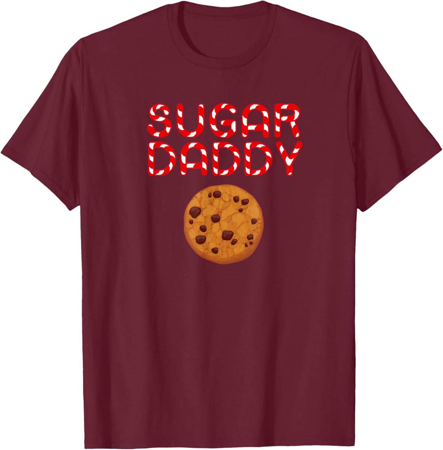 Sugar Daddy Cookie Candy Cane fun Fathers Day Shirt Pop Gift T-Shirt - T-Shirt | Maroon