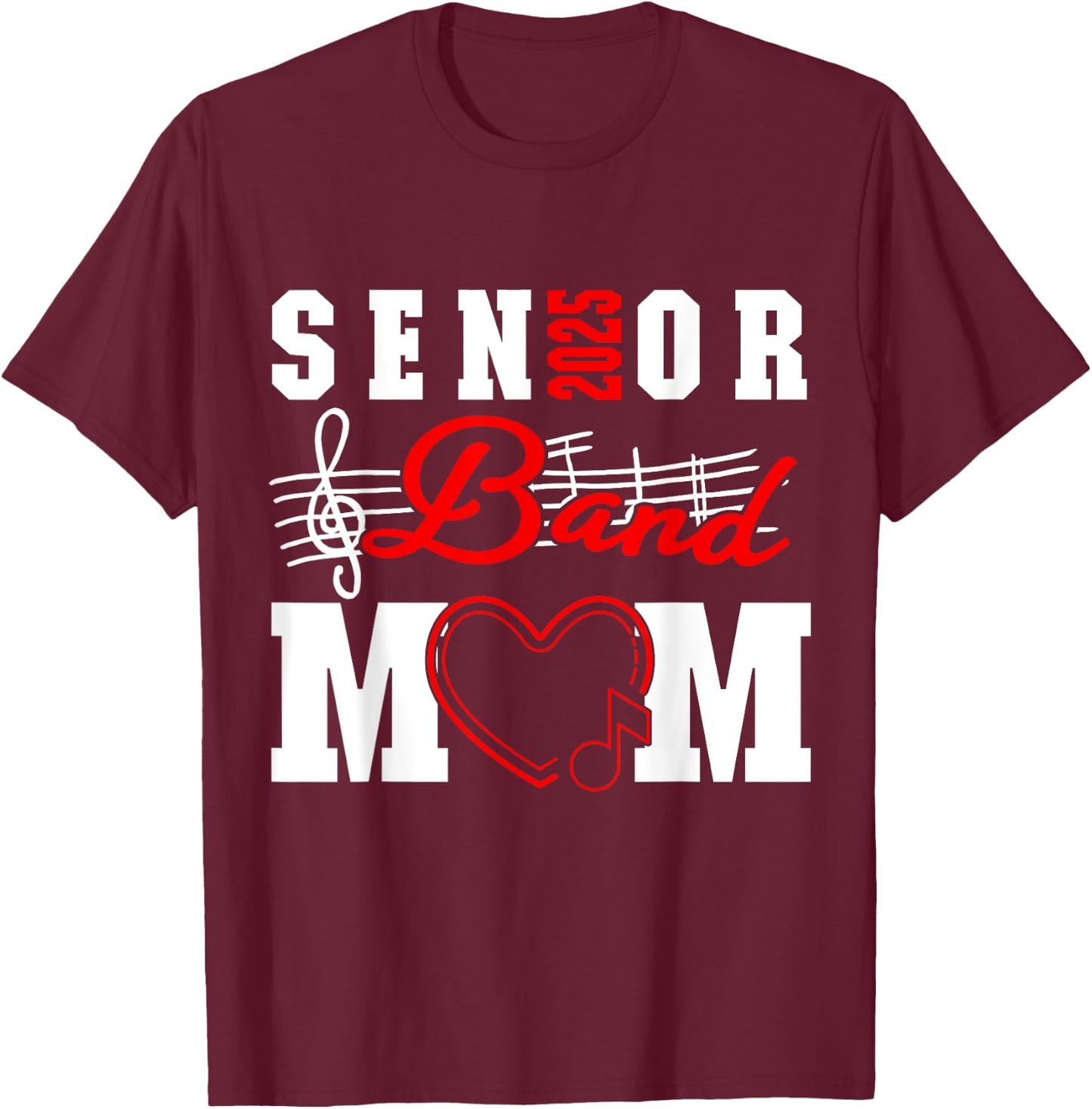 Senior Band Mom 2025 Marching Band Parent Class of 2025 T-Shirt - T-Shirt | Maroon