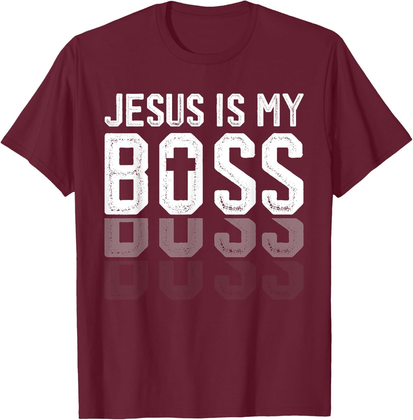 Jesus Is My Boss Christian God Jesus Faith Confidence T-Shirt - T-Shirt | Maroon