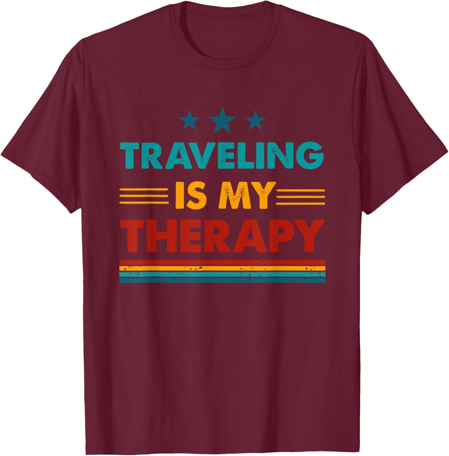 Traveling Is My Therapy Funny Traveling T-Shirt - T-Shirt | Maroon