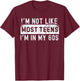 I'm Not Like Most Teens I'm in My 60s T-Shirt - T-Shirt | Maroon
