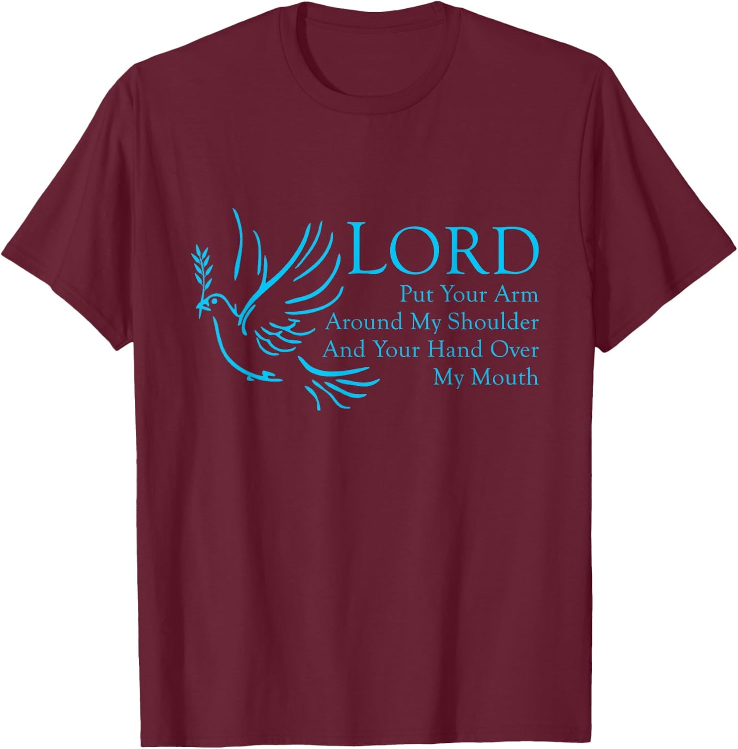 Funny Christian Quote Inspirational Religious Believer Gifts T-Shirt - T-Shirt | Maroon