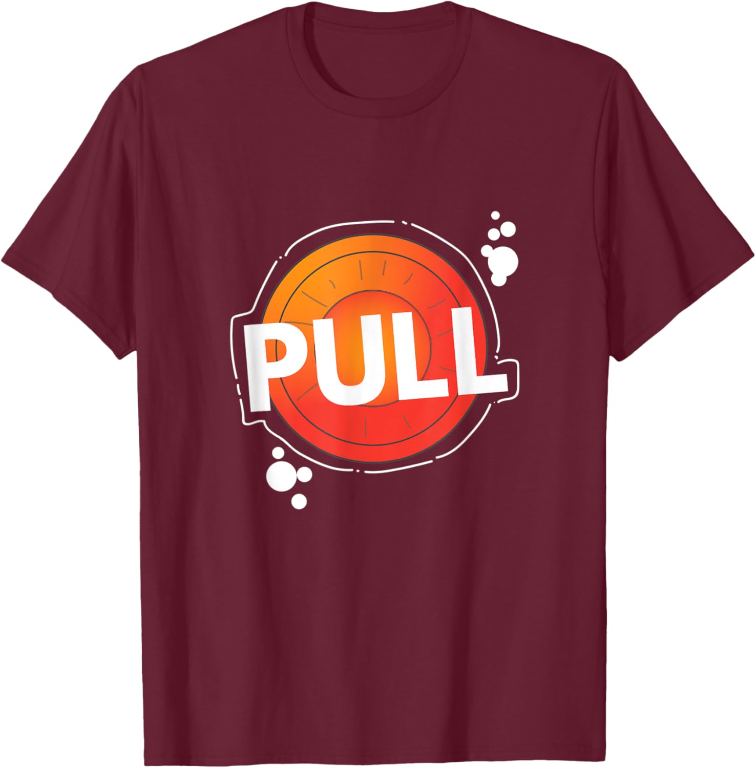 Trap Shooting Pull Clay & Skeet Shooting Funny Gift T-Shirt - T-Shirt | Maroon