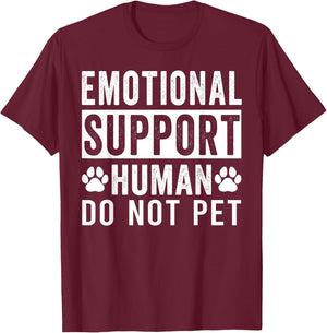 Emotional Support Human Do Not Pet T-Shirt - T-Shirt | Maroon