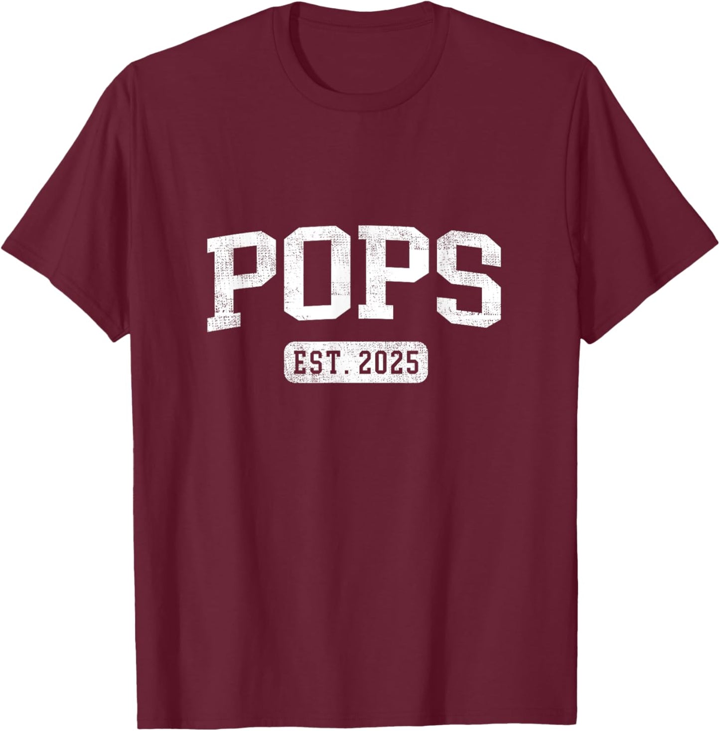 Pops Est 2025 Promoted To Pops Announcement T-Shirt - T-Shirt | Maroon