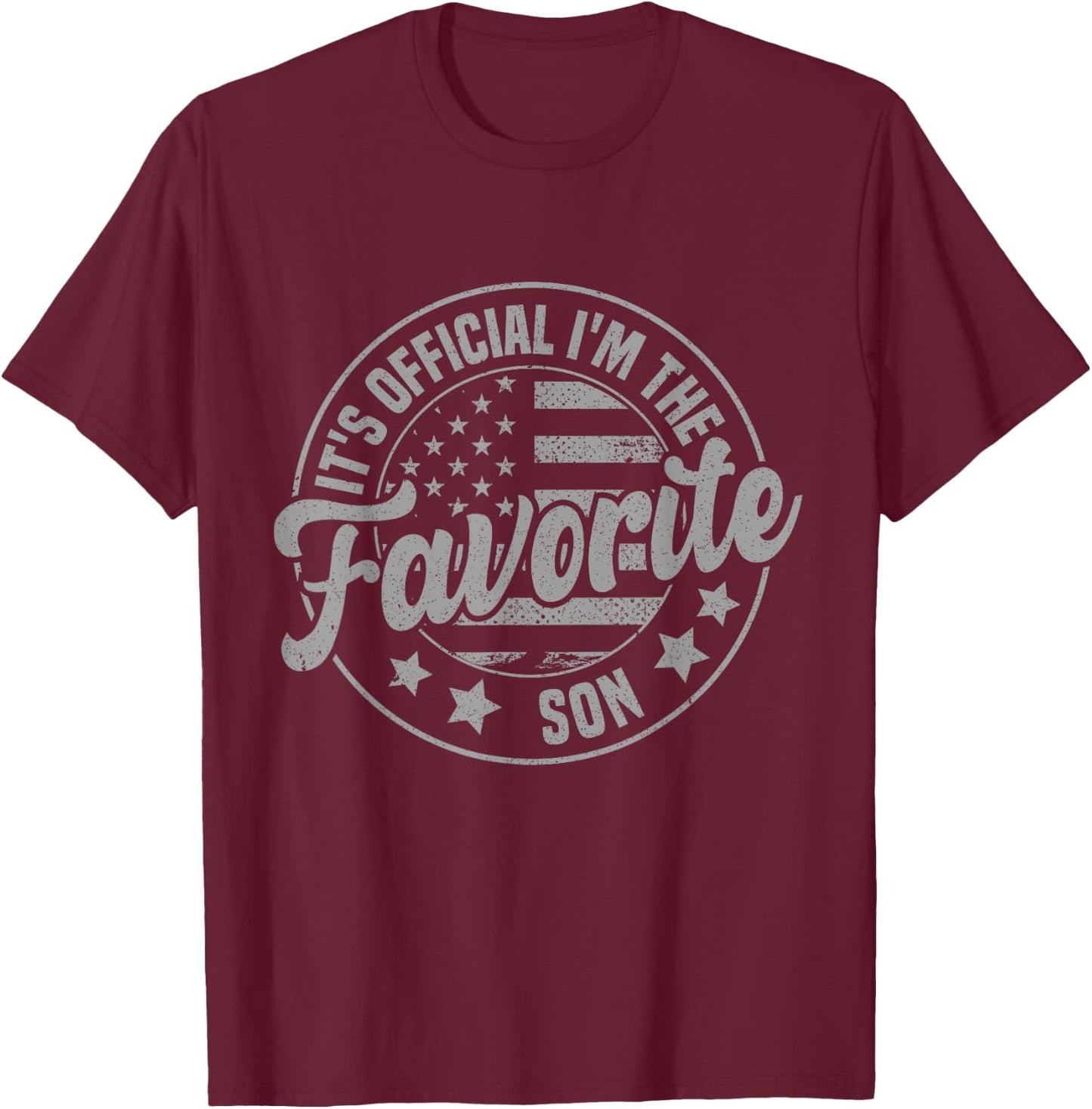 It's Official I'm The Favorite Son Funny Vintage T-Shirt - T-Shirt | Maroon