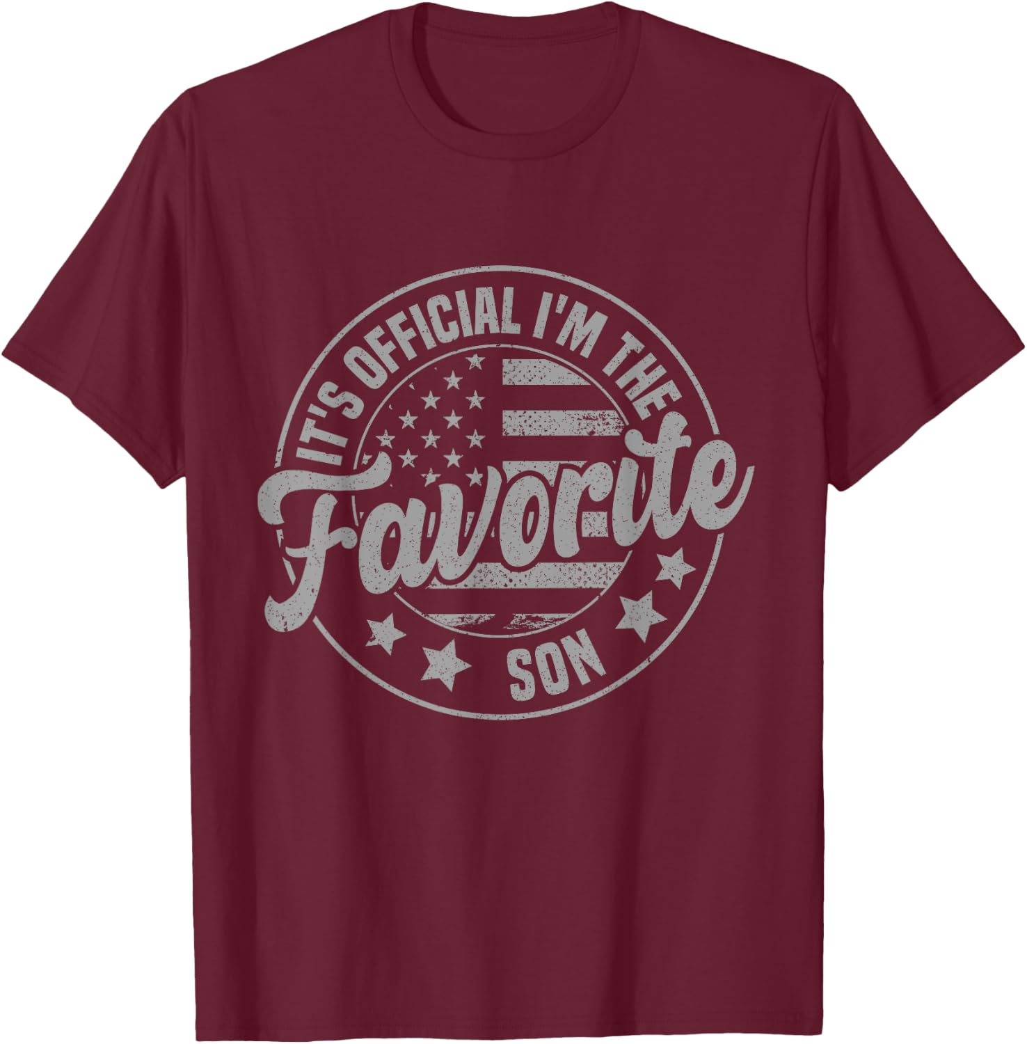 It's Official I'm The Favorite Son Funny Vintage T-Shirt - T-Shirt | Maroon