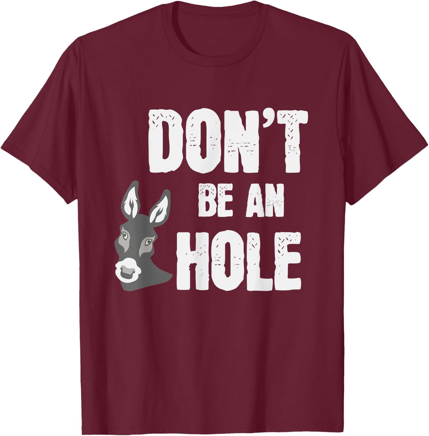 Cool Don't Be An Asshole Shirt Farm Lovers gift T-Shirt - T-Shirt | Maroon