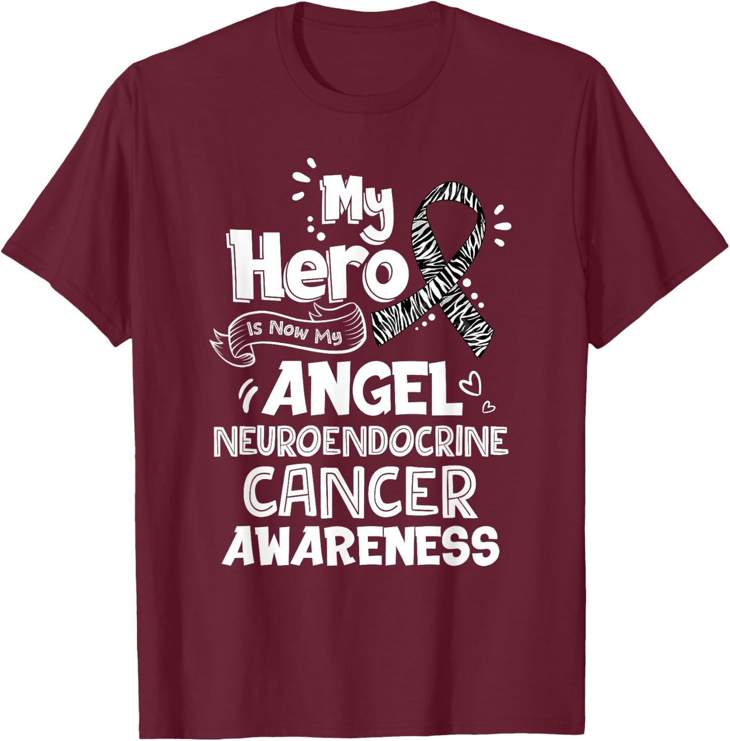 My Hero Is Now My Angel Neuroendocrine Cancer Awareness T-Shirt - T-Shirt | Maroon