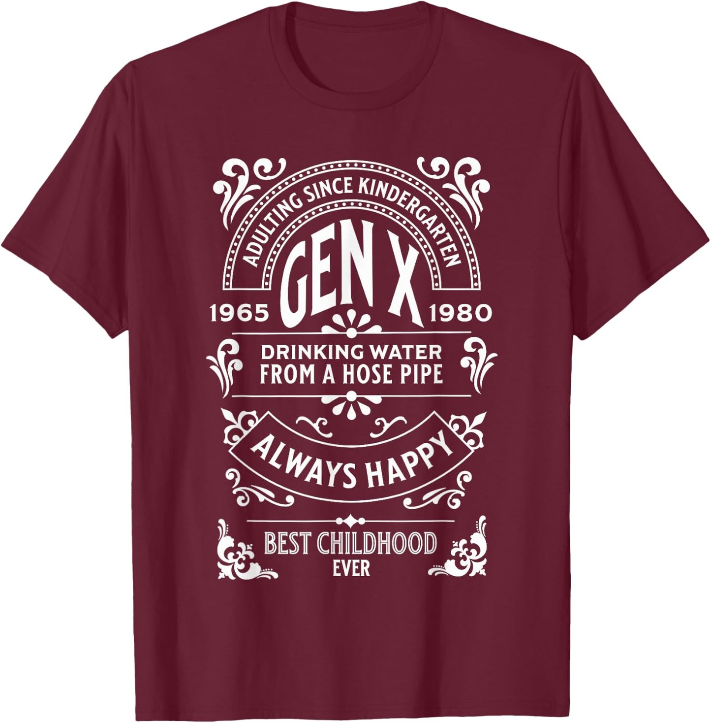 Gen X Raised on Hose Water Best Childhood Ever Vintage Retro T-Shirt - T-Shirt | Maroon
