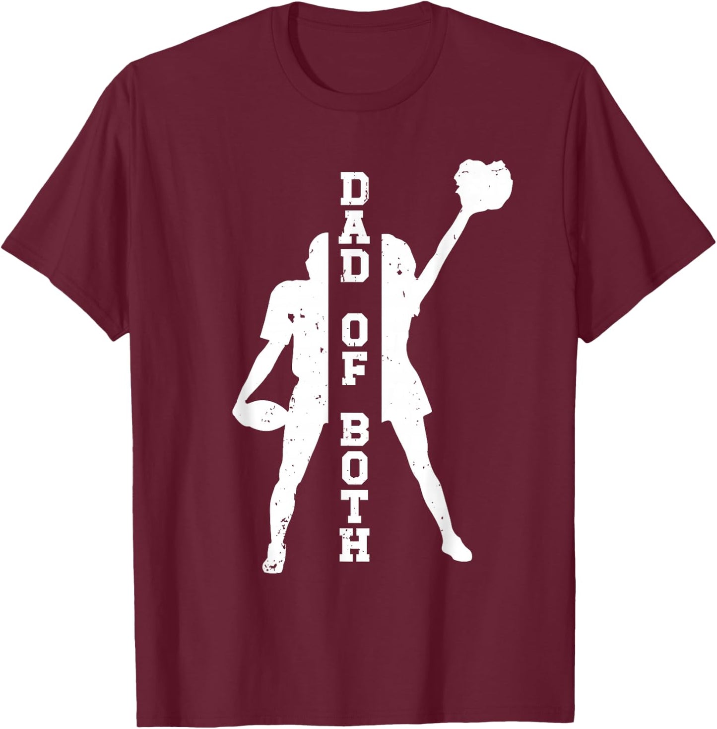 Cheerleading And Football Dad For Father's Day Dad Of Both Proud Football And Cheer Dad T-Shirt - T-Shirt | Maroon