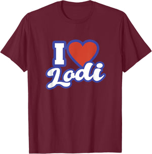I Love Lodi T-Shirt - T-Shirt | Maroon