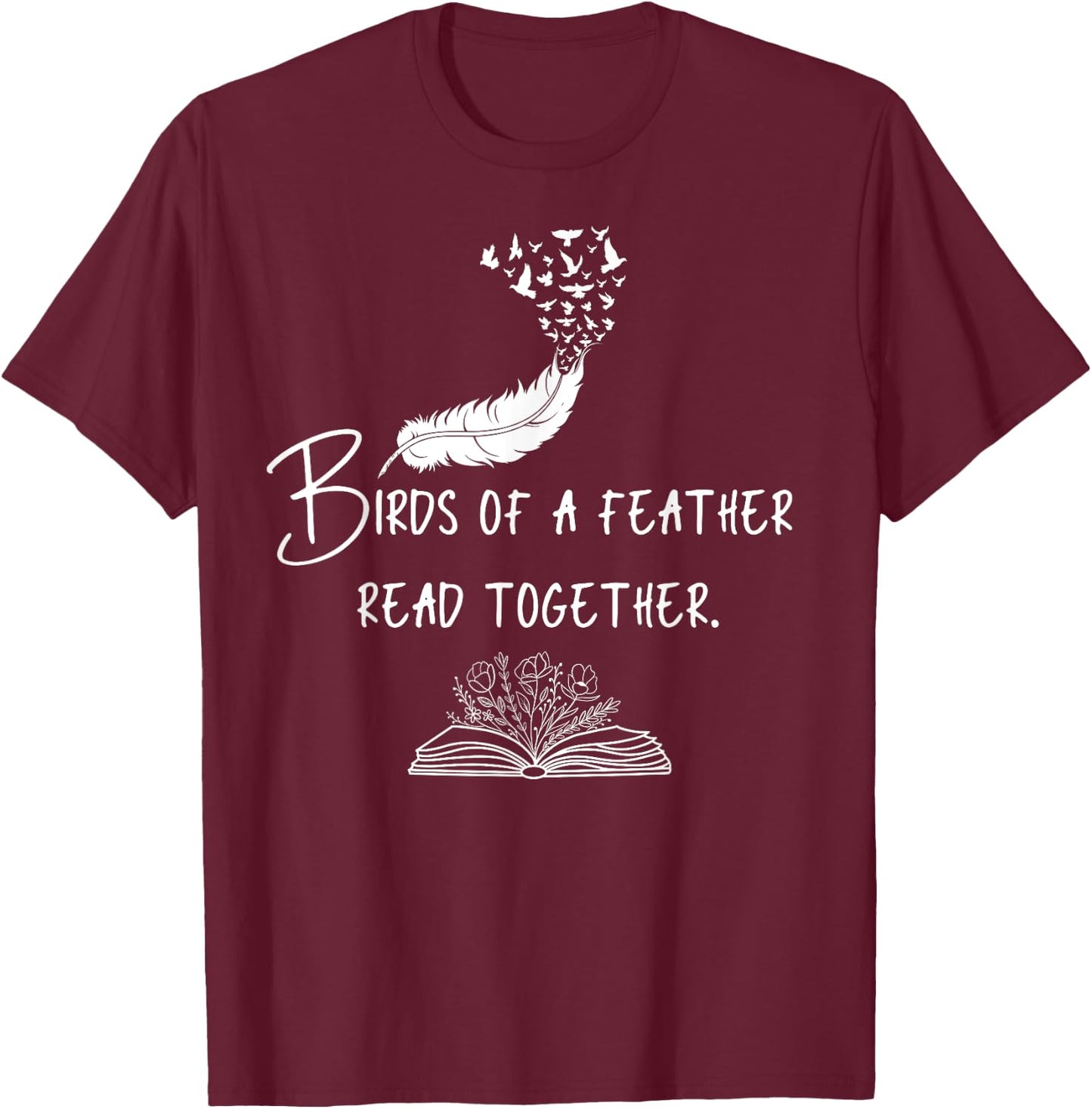 Birds of a Feather Read Together T-Shirt - T-Shirt | Maroon