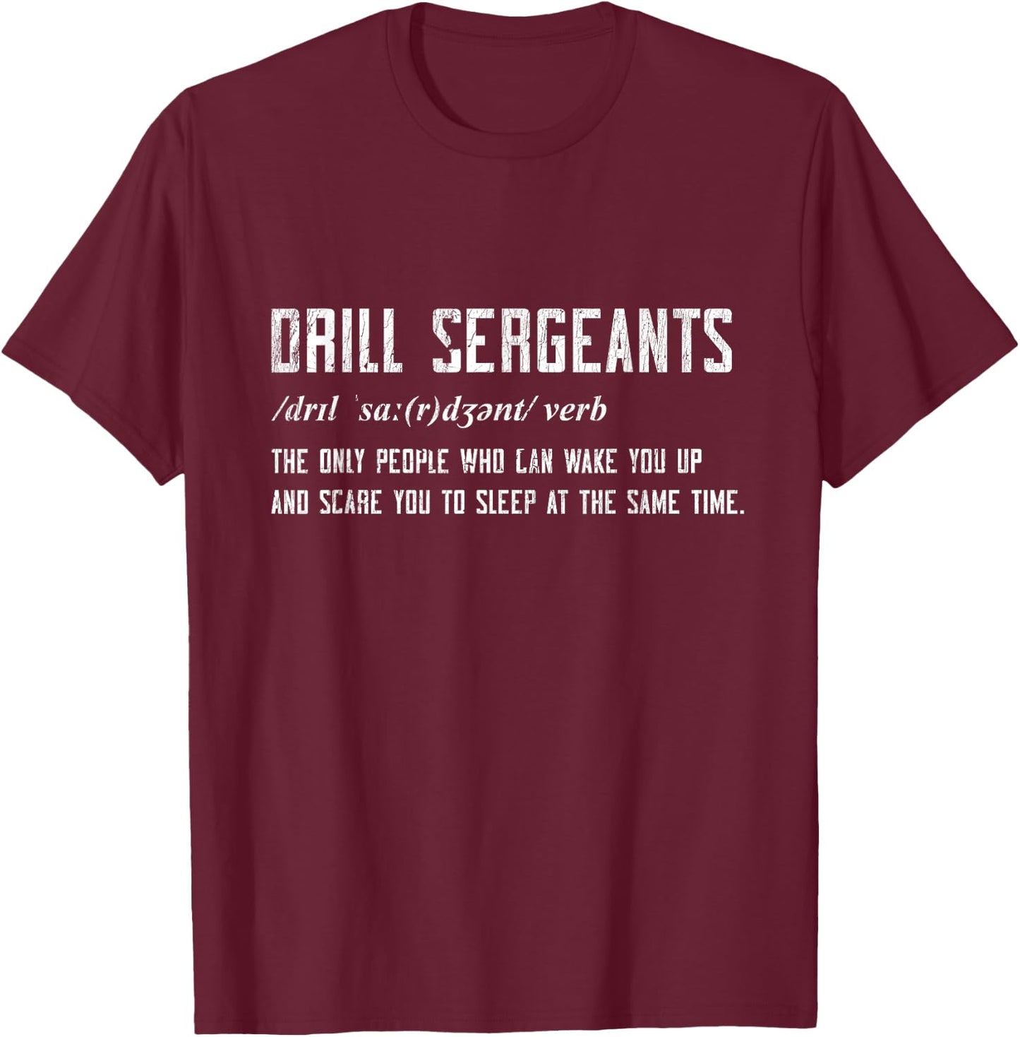 Drill Sergeant Military Drill Team Veteran Bootcamp Gifts T-Shirt - T-Shirt | Maroon