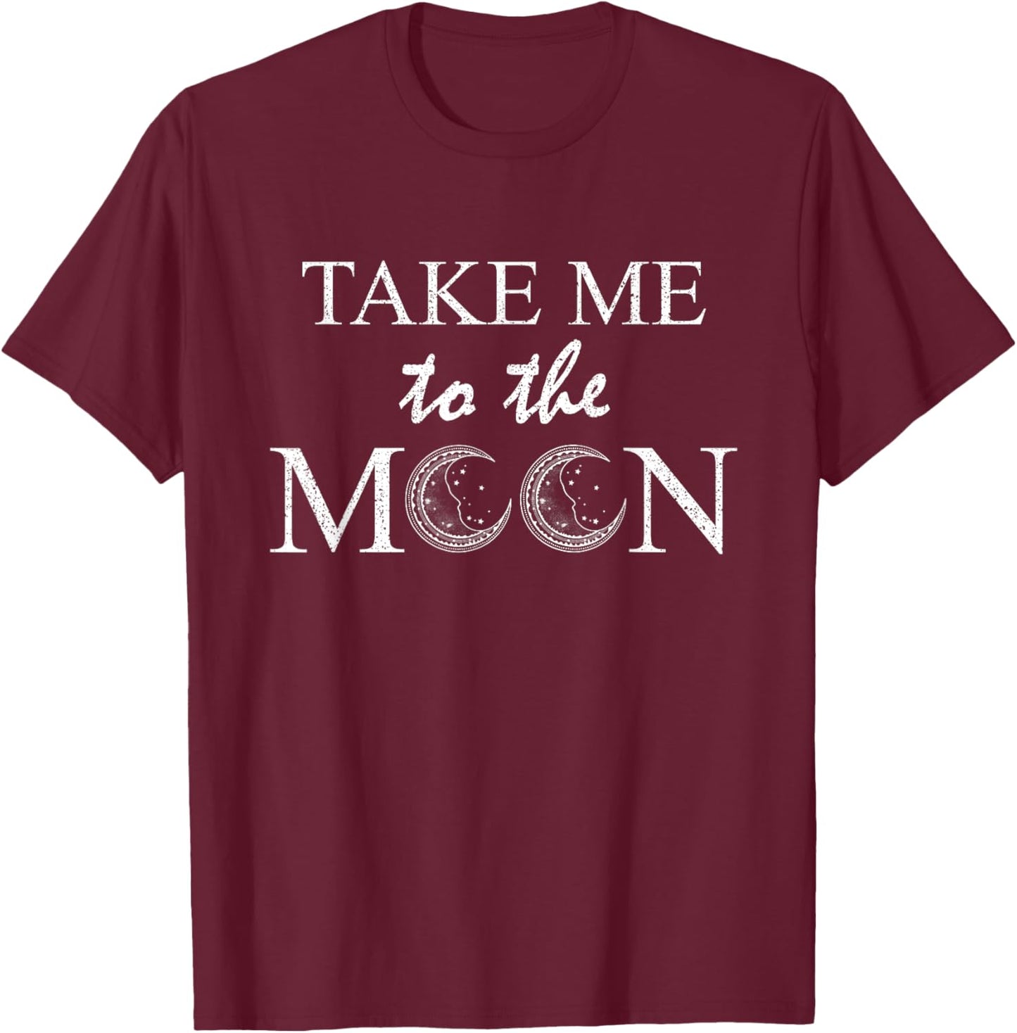 Take me to the moon T-Shirt - T-Shirt | Maroon