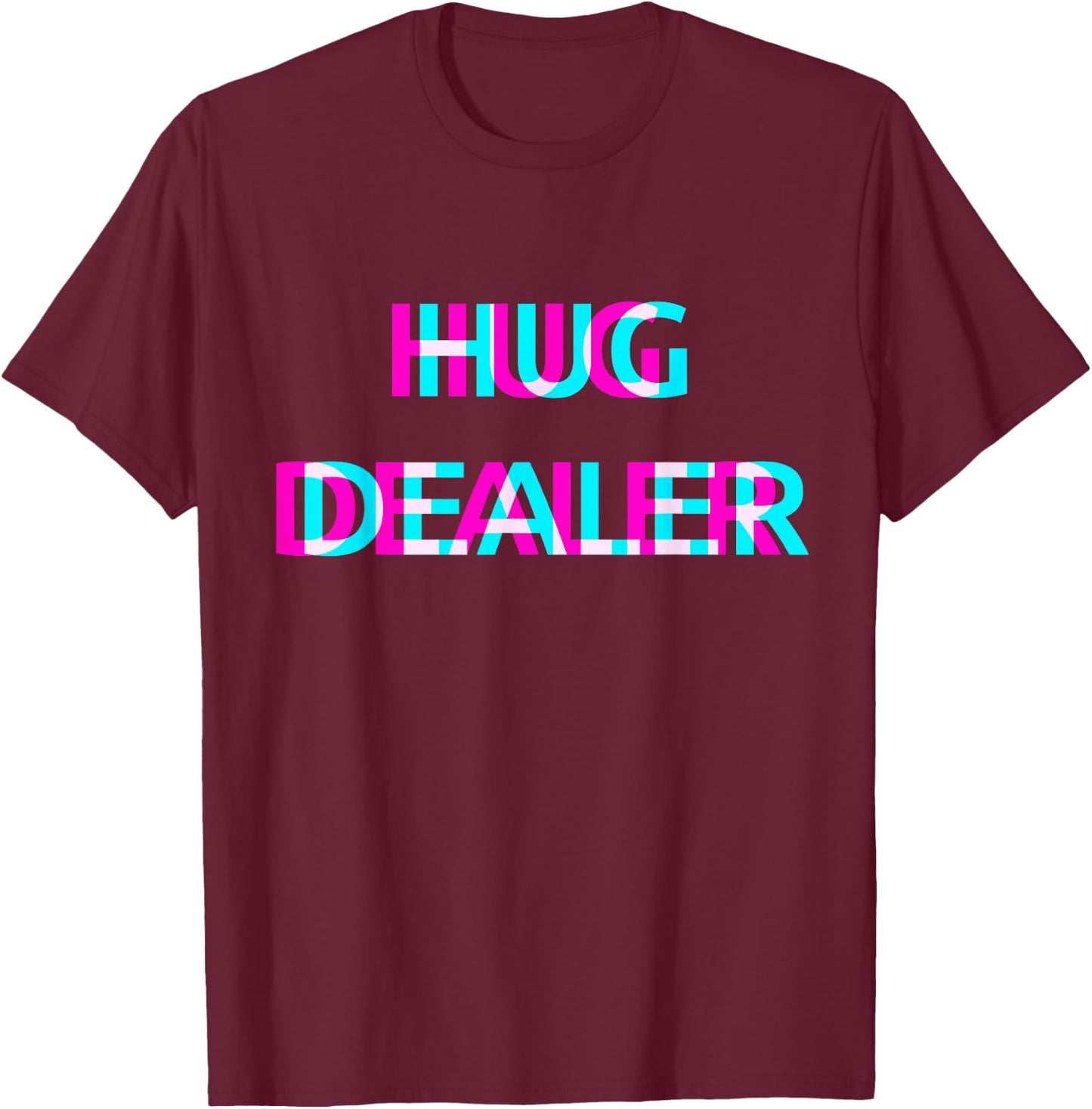 Hug Dealer Techno EDM Music Festival Raver Dance Rave T-Shirt - T-Shirt | Maroon