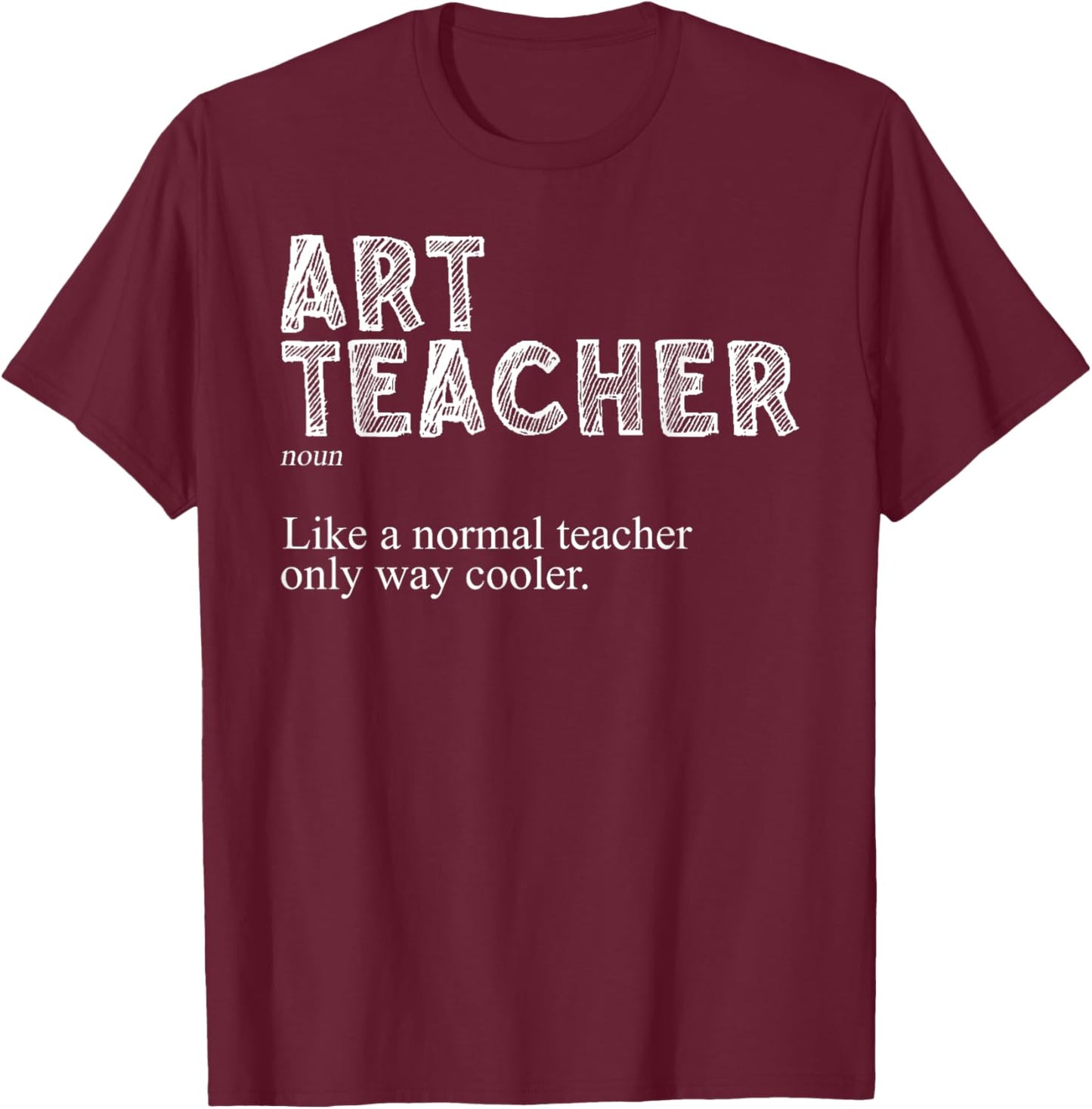 Art Teacher Design Women Art Teacher Appreciation T-Shirt - T-Shirt | Maroon