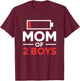 Mom of 2 Boys Gift from Son Mothers Day Birthday Women T-Shirt - T-Shirt | Maroon