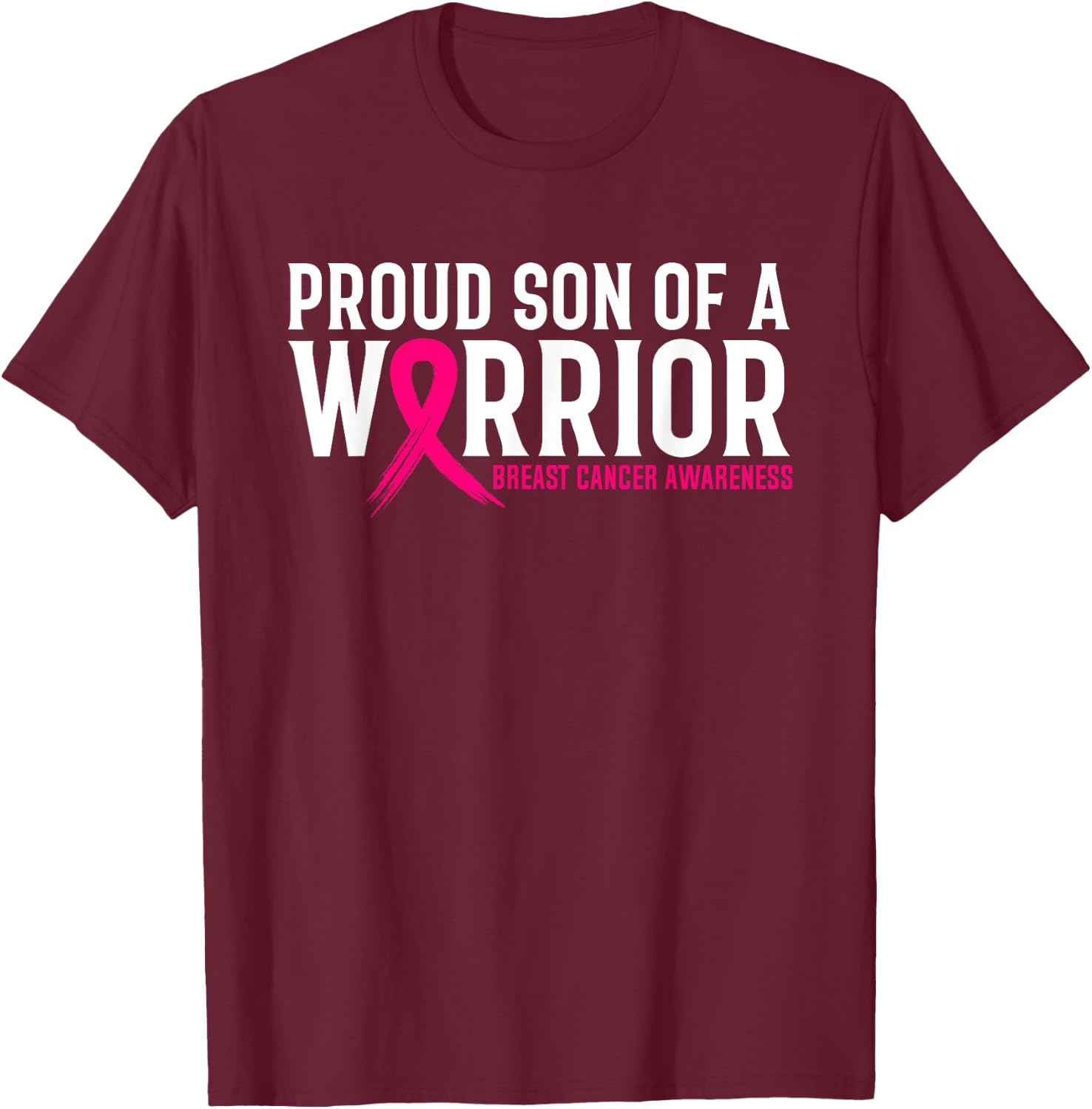 Proud Son Of A Warrior Mother Breast Cancer Awareness T-Shirt - T-Shirt | Maroon
