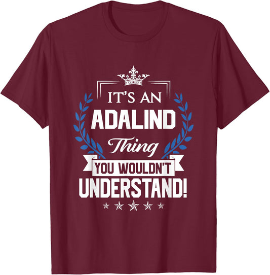 Adalind Name - Adalind Thing Name You Wouldn't Understand T-Shirt - T-Shirt | Maroon