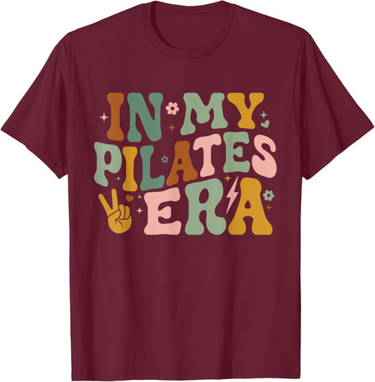 in My Pilates Era Funny Pilates Instructor Pilates Yoga T-Shirt - T-Shirt | Maroon