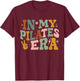 in My Pilates Era Funny Pilates Instructor Pilates Yoga T-Shirt - T-Shirt | Maroon