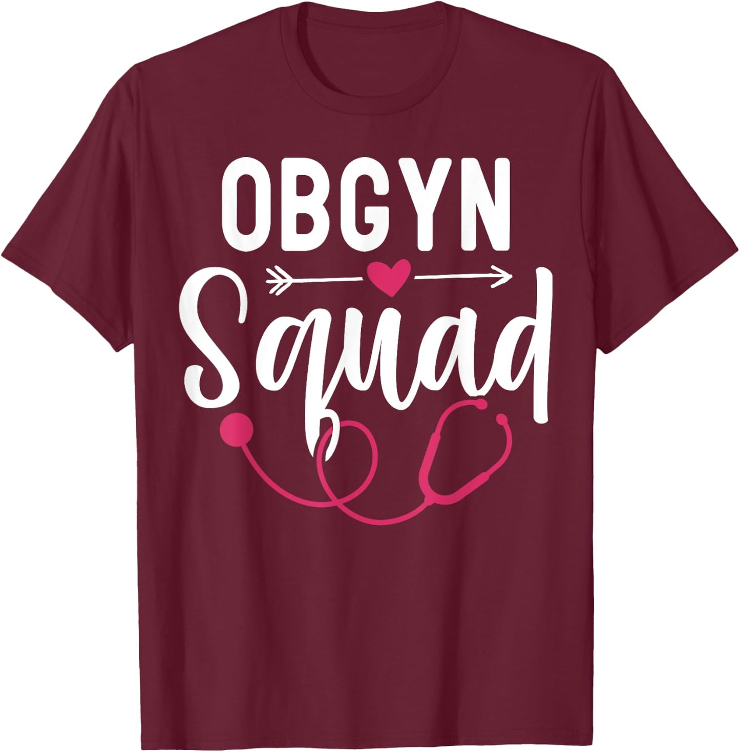 OBGYN Squad Obstetrician Gynecologist T-Shirt - T-Shirt | Maroon