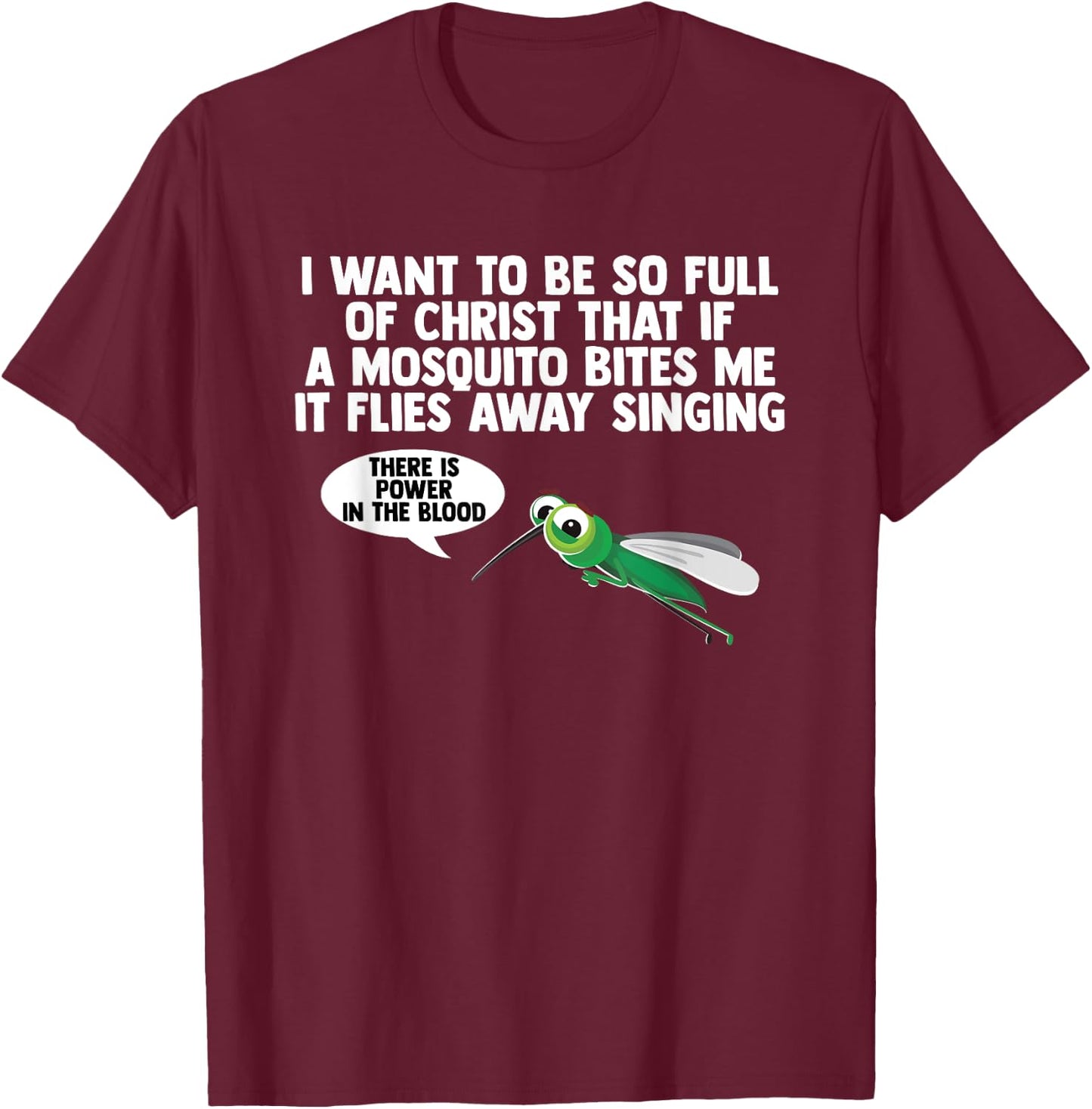 Christian Mosquito Gag Jokes Religious Christian T-Shirt - T-Shirt | Maroon