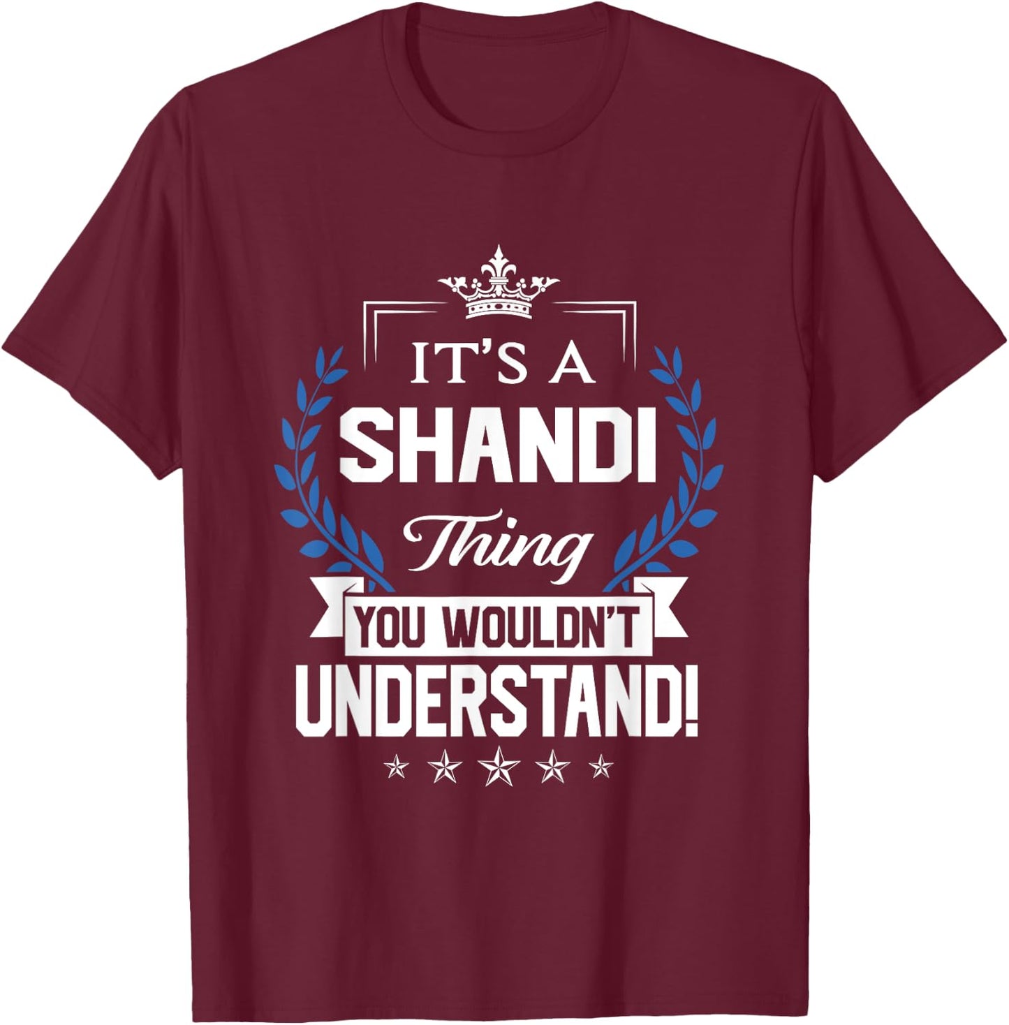 Shandi Name - Shandi Thing Name You Wouldn't Understand T-Shirt - T-Shirt | Maroon