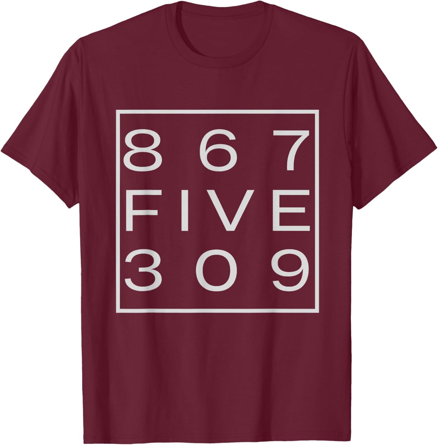 Classic 867FIVE309 Shirt 8675309 T-Shirt - T-Shirt | Maroon