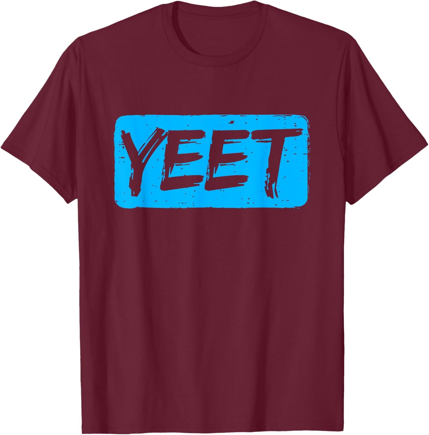 Yeet Quotes Funny Saying Women Kids T-Shirt - T-Shirt | Maroon