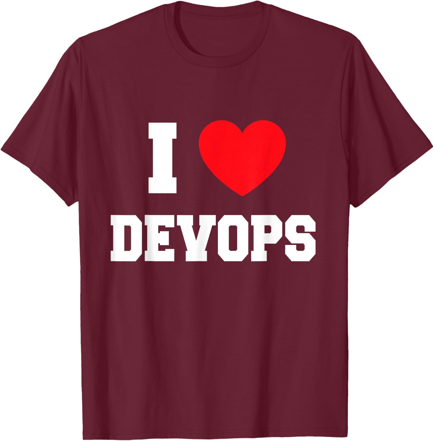 I love devops T-Shirt - T-Shirt | Maroon