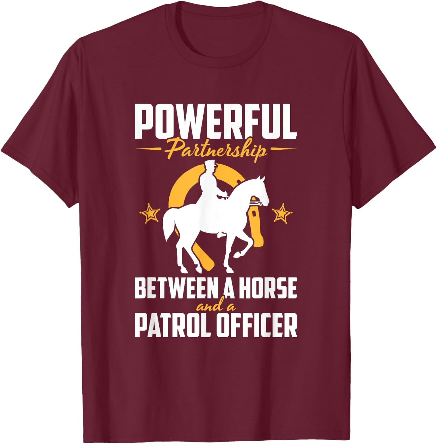 Police Horse Patrol Officer Cops Police Mounted Patrol T-Shirt - T-Shirt | Maroon