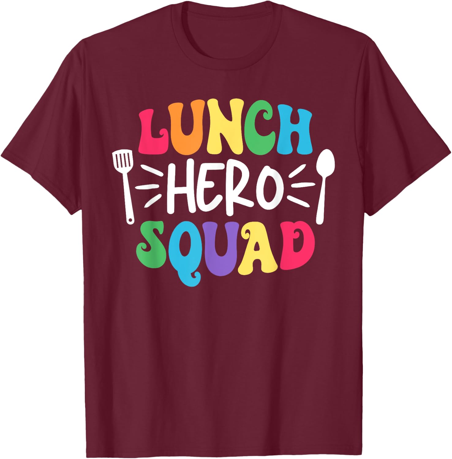 Lunch Hero Squad Funny Lady Cafeteria Squad Workers T-Shirt - T-Shirt | Maroon