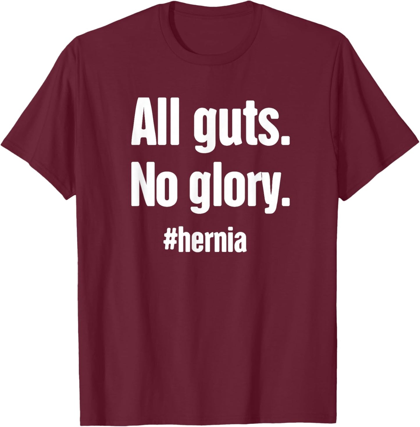 Guts | Funny Hernia Surgery Present - Hernia T-Shirt - T-Shirt | Maroon