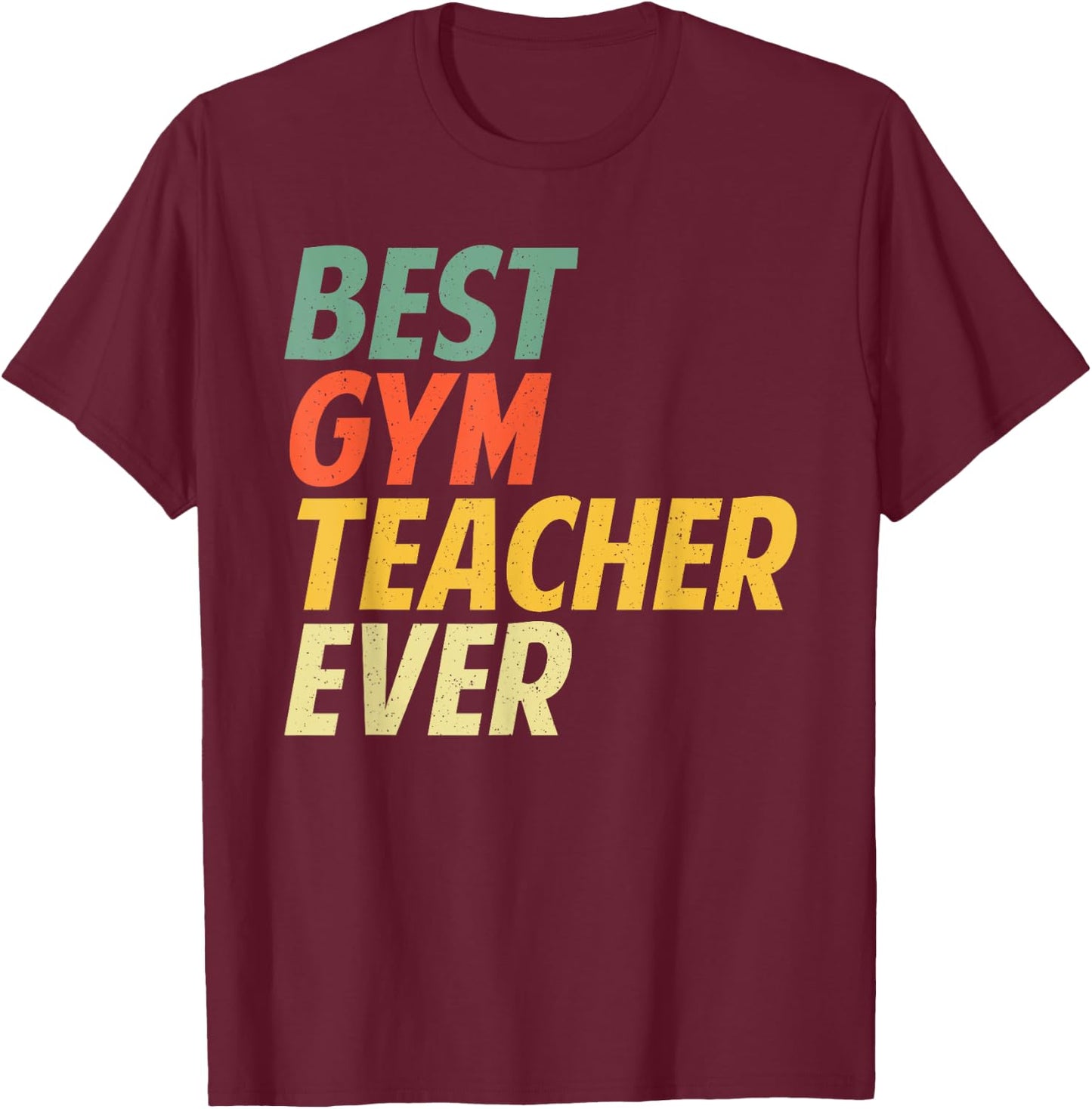 Funny Gym Teacher Art Women PE Teacher Appreciation T-Shirt - T-Shirt | Maroon