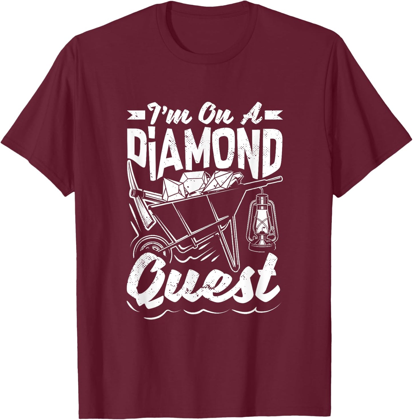 Diamond Mining Diamond Quest Proud Diamond Prospector T-Shirt - T-Shirt | Maroon