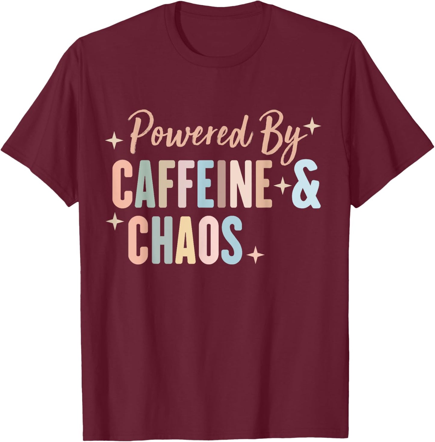 Powered by Caffeine and Chaos - Funny ADHD T-Shirt - T-Shirt | Maroon
