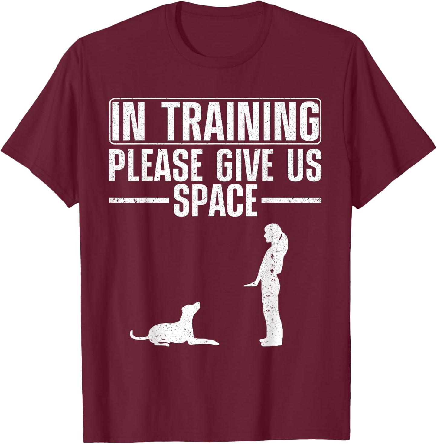 Funny Dog Training Art Women Dog Lovers Dog Trainer T-Shirt - T-Shirt | Maroon