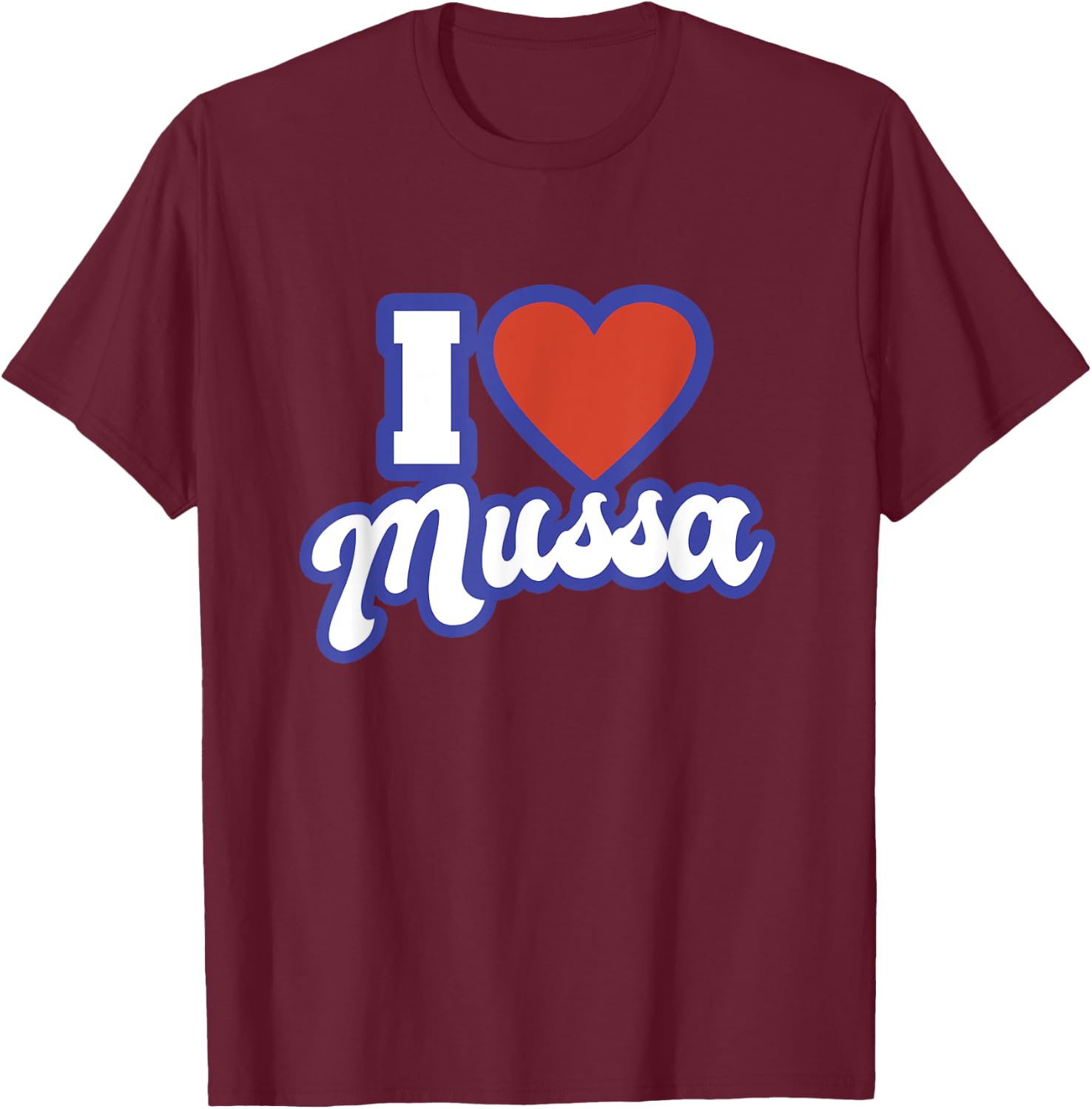 I Love Mussa T-Shirt - T-Shirt | Maroon