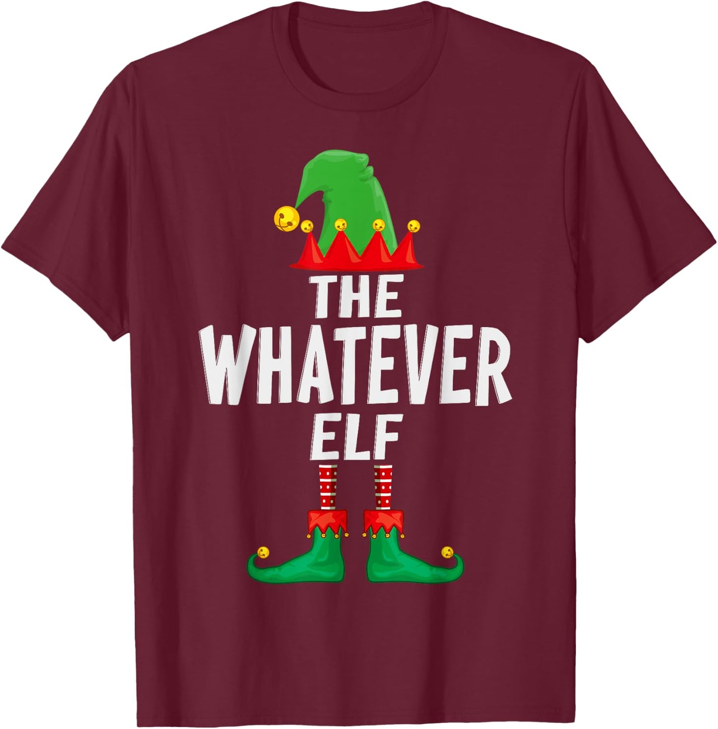 The Whatever Elf Matching Family Christmas T-Shirt - T-Shirt | Maroon