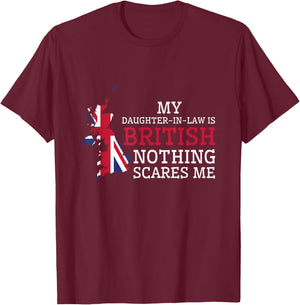 My Daughter In Law is British Nothing Scares Me Britain Flag T-Shirt - T-Shirt | Maroon