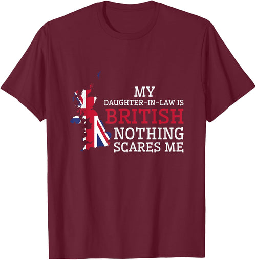 My Daughter In Law is British Nothing Scares Me Britain Flag