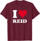 Red Heart I Love Reid T-Shirt - T-Shirt | Maroon